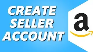 How to Create Amazon Seller Account! (2024)