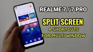 Realme 7 / 7 Pro Split Screen : 4 Shortcuts For Multi Window