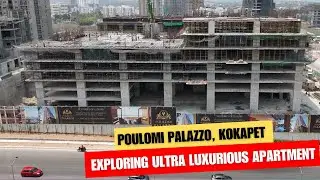 Exploring Ultra Luxurious Apartment in Kokapet || Kokapet Flats for Sale || Poulomi Palazzo