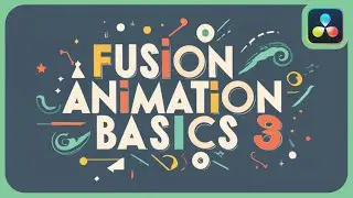 Fusion Animation Basics #3 | Interaction | DaVinci Resolve Fusion |