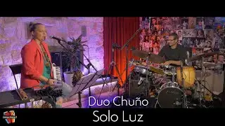 Duo Chuño Perform Solo Luz