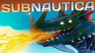 Subnautica #37 - GREAT BALLS OF FIRE!