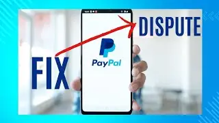 How to Fix PayPal Dispute 2024?