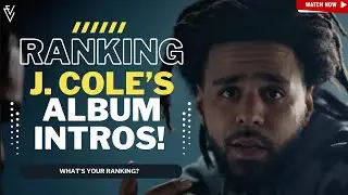 J. Cole's Epic Openers: Ranking Our Favourite Intro Songs!