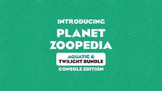 Introducing Planet Zoopedia - Aquatic & Twilight Bundle (Console Edition)