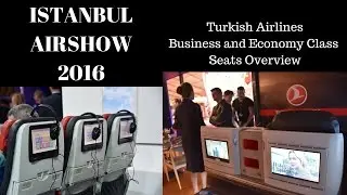 ISTANBUL AIRSHOW 2016 Turkish Airlines Business and Economy Class Seats Overview