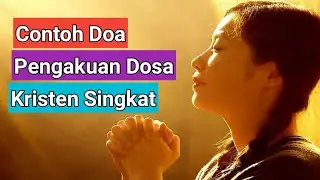 Contoh Doa Pengakuan Dosa Kristen Singkat