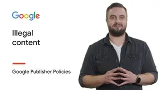 Illegal content | Google Publisher Policies