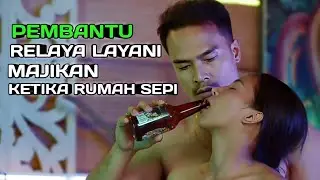 PEMBANTU INI LAYANI M4JIKAN KETIKA RUMAH SEPI || Alur cerita film