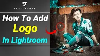 HOW TO ADD CUSTOM LOGO OR WATERMARK ON ADOBE LIGHTROOM CC 