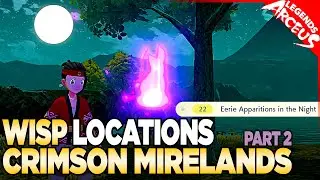 Every Wisp Location in Crimson Mirelands - Pokemon Legends Arceus