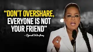 Don't Overshare, Everyone Is Not Your Friend. Oprah Winfrey Motivation