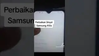 Perbaikan Sinyal Samsung A10s