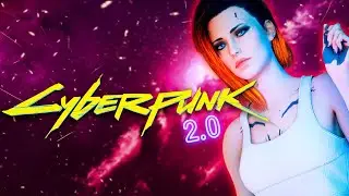 CYBERPUNK 2.0 - СБОРКА ТВОЕЙ МЕЧТЫ. CYBERPUNK 2077 1.31 МОДЫ