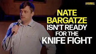 Nate Bargatze Isnt Prepared for the Knife Fight