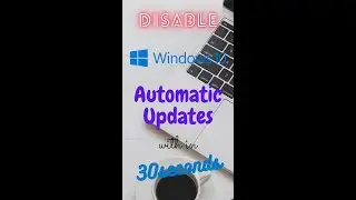 How to Disable Windows Automatic Updates with in 30 Seconds