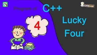 Lucky Four 4 | Codechef |  Competitive Programming Solution for beginners | Cpp | @CodeSmoker