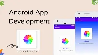 Create Android App | Shadow in Android Studio | App Development Tutorial