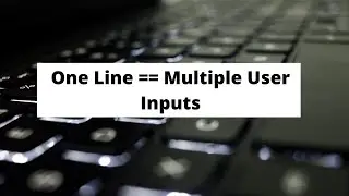 How To Take Multiple Inputs With Only One Line In Python!!