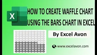 How to Create Waffle chart using the Bars chart in excel