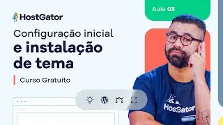 Aula 3: Instalar Tema WordPress – Curso WordPress Grátis [2024]