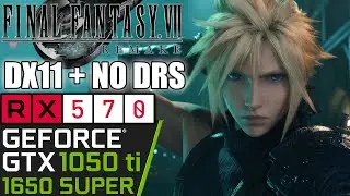 Final Fantasy 7 / VII Remake DX11 + Dynamic Resolution OFF | GTX 1050 ti | 1650 SUPER | RX 570