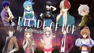 Nightcore - DECADE OF POP (Mashup) (Switching Vocals) (Adamusic)