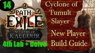 Cyclone of Tumult Slayer -Build Guide- Ep 14 4th Lab+Delve Path of Exile PoE Kalguur 3.25