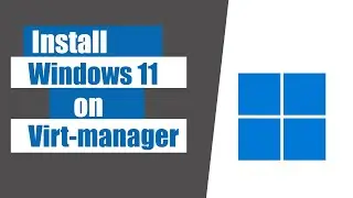 How to install windows 11 on qemu / virtmanager