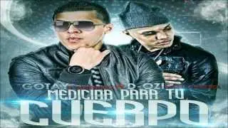 Medicina para tu cuerpo-GOTAY ft D.Ozi