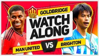 MANCHESTER UNITED vs BRIGHTON LIVE with Mark GOLDBRIDGE!