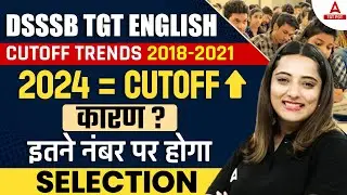 DSSSB TGT Vacancy 2024 | DSSSB TGT English Cut Off 2018-21