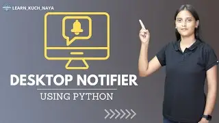 Desktop Notifier Using Python | Python Programming