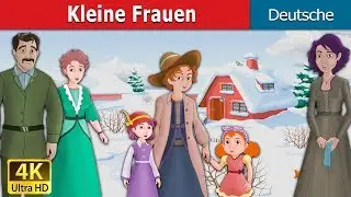 Kleine Frauen | The Little Women Story in German | Deutsche Märchen | 