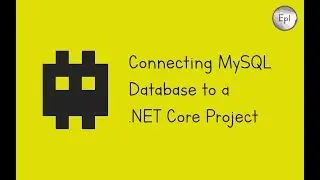 CONNECTING MYSQL DATABASE TO A .NET CORE PROJECT WITH POMELO