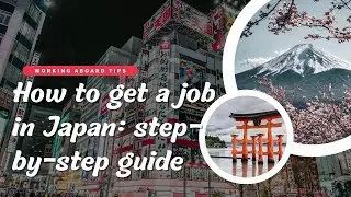 How to get a job in Japan : A Step-by-Step Guide