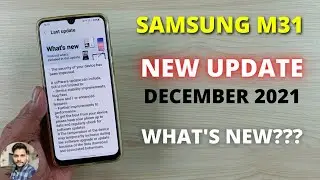 Samsung Galaxy M31 : New Update December 2021