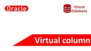 Oracle Virtual Column | What is Virtual Column in oracle?