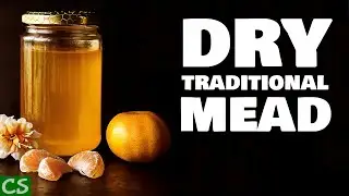 Simple Traditional Mead - How to Make a Basic Dry Mead