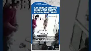 Viral Aksi Oknum PNS Aniaya Penjual Martabak, Tak Terima Diminta Geser Mobil: Ngapain Kau Usir Orang