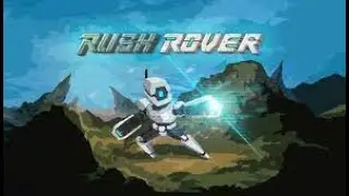 [Rush Rover] [Игры до 100 рублей PS5] [⁴ᴷ⁶⁰] [Первый запуск]