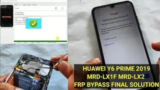 Huawei Y6 Prime 2019 MRD-LX1F, MRD-LX2   FRP Bypass Final Solution No dead risk