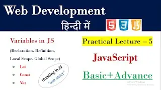 What is Variable in JavaScript | Lecture 5 | LET vs VAR | CONST in JavaScript |Variables in JS