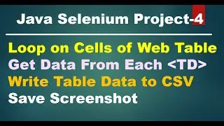 Java Selenium Project 4| Extract Web Table to CSV | Get Data from web Table to CSV & Take Screenshot