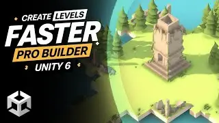 The Fastest Way to Design Levels in Unity 6? (Pro Builder Explained)