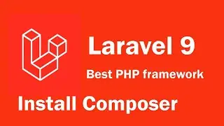 Laravel 9 tutorial - How to install Composer for Laravel 9 on Windows 10