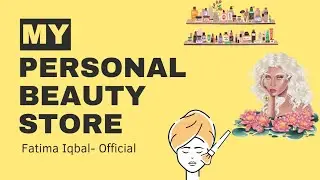 How to Open a Personal Beauty Store|| My Personal Beauty Store|| Oriflame|| FatimaIqbalOfficial