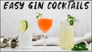 3 EASY GIN COCKTAIL RECIPES -  GIN RICKEY  / EASTSIDE REFRESHER  / BENNETT