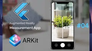 Augmented Reality in Flutter 2.5 - AR Measure Distance App Tutorial 04 - iOS ArKit Developer Course