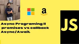 Benefit of Async programming | callbacks vs promises | benefits of callback |  Async Await